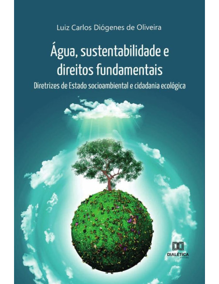 Água, sustentabilidade e direitos fundamentais:diretrizes de Estado socioambiental e cidadania ecológica