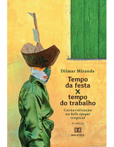 Tempo da festa x tempo do trabalho:carnavalização na belle époque tropical