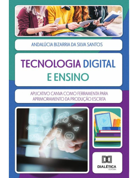 Tecnologia Digital e Ensino:aplicativo Canva como ferramenta para aprimoramento da produção escrita