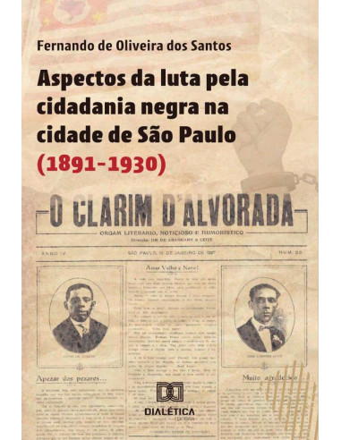 Aspectos da luta pela cidadania negra na cidade de São Paulo (1891-1930)