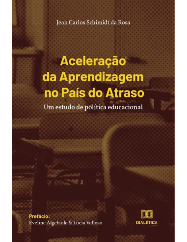 Aceleração da Aprendizagem no País do Atraso:um estudo de política educacional