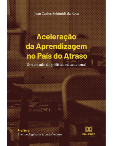 Aceleração da Aprendizagem no País do Atraso:um estudo de política educacional