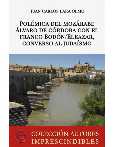 Polémica del mozárabe Álvaro de Córdoba con el franco Bodón/Eleazar, converso al judaísmo