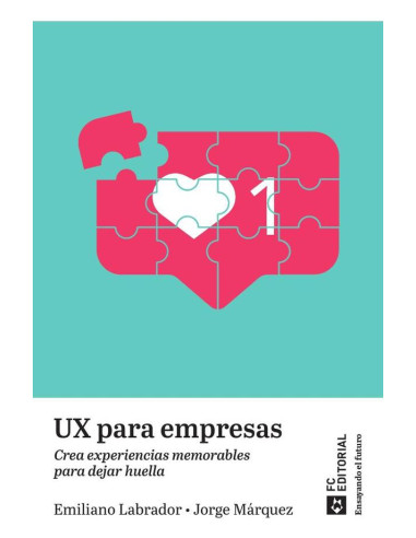 UX para empresas:Crea experiencias memorables para dejar huella