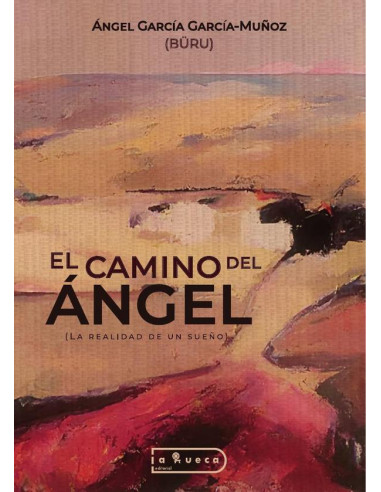 El camino del ángel :La realidad de un sueño