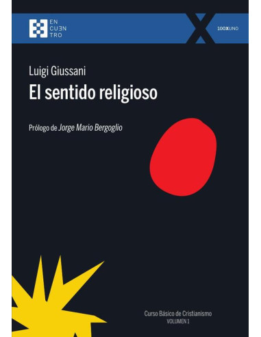 El sentido religioso :Curso Básico de Cristianismo (Volumen 1)