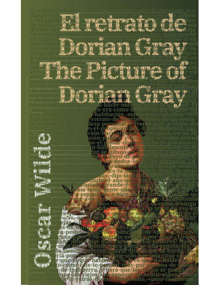 El retrato de Dorian Gray - The Picture of Dorian Gray: Texto paralelo bilingüe - Bilingual edition: Inglés - Español / English - Spanish