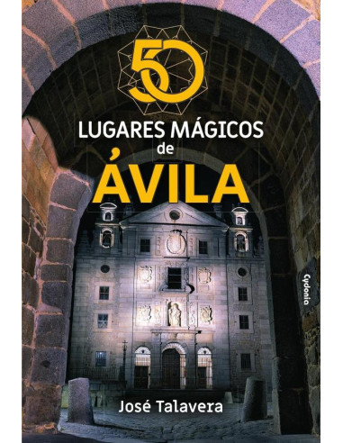 50 lugares mágicos de Ávila