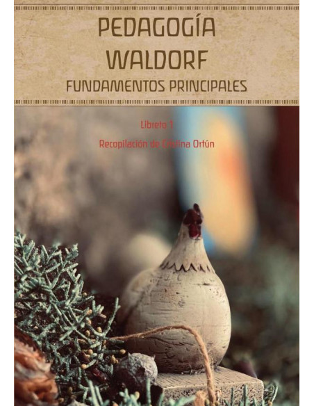 Pedagogía Waldorf. Fundamentos principales