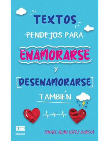 Textos pendejos para enamorarse y desenamorarse también