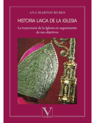 Historia laica de la iglesia:La trayectoria de la Iglesia en seguimiento 
de sus objetivos