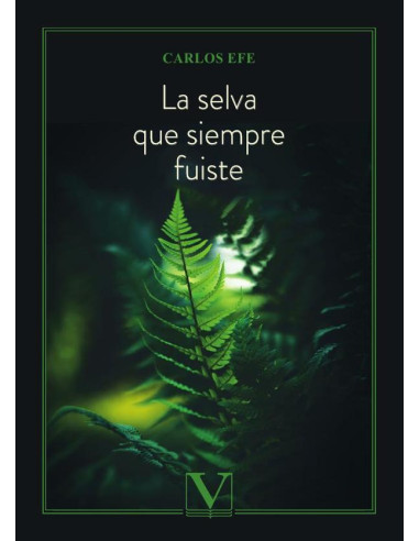 La selva que siempre fuiste