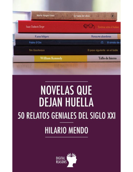 Novelas que dejan huella:50 relatos geniales del siglo XXI