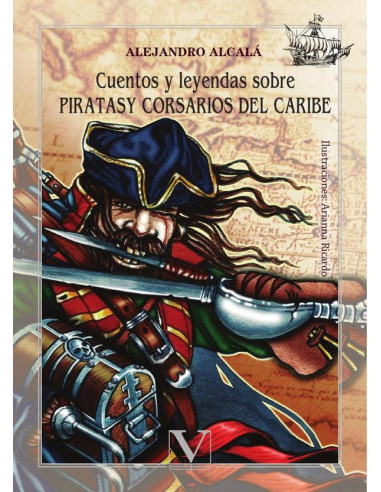 Cuentos y leyendas sobre piratasy corsarios del Caribe