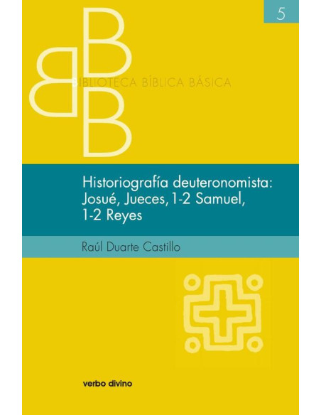 Historiografía deuteronomista: Josué, Jueces, 1 y 2 Samuel, 1 y 2 Reyes