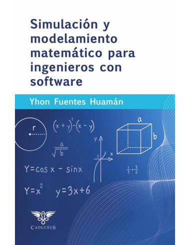 Simulación y modelamiento matemático para ingenieros con software :Volumen I