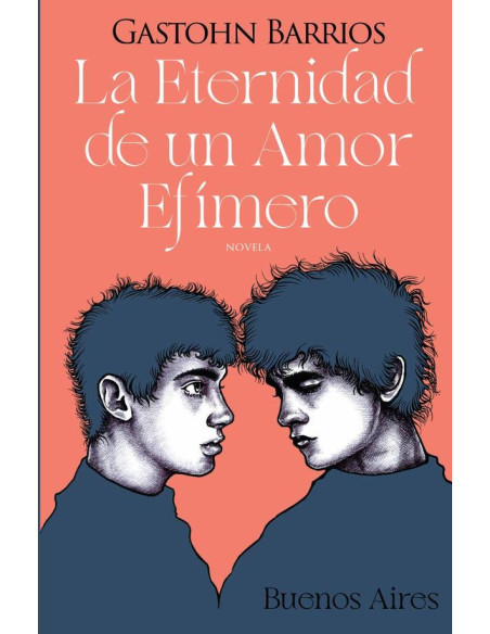 La Eternidad de un Amor Efímero:Buenos Aires