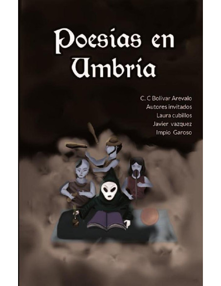 Poesías en umbría:Amor, Horror y lujuria