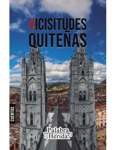 Colección de cuento quiteño. VICISITUDES QUITEÑAS