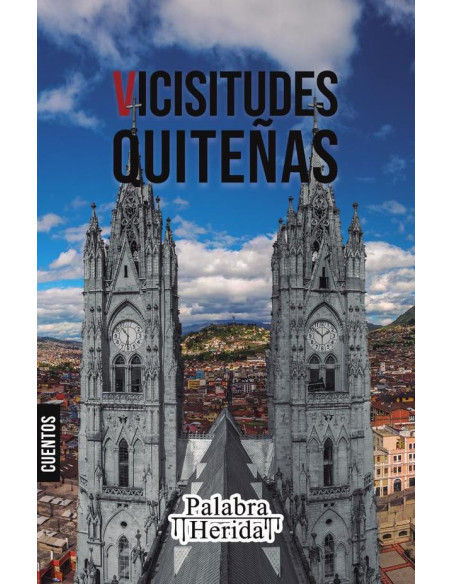 Colección de cuento quiteño. VICISITUDES QUITEÑAS