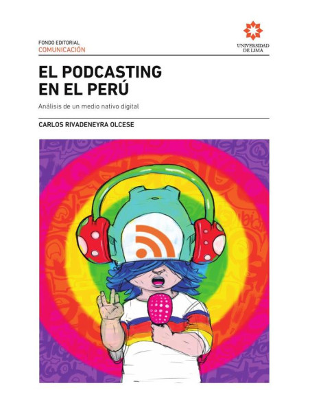 El podcasting en el Perú:Análisis de un medio nativo digital