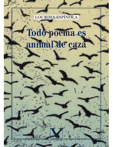 Todo poema es animal de caza