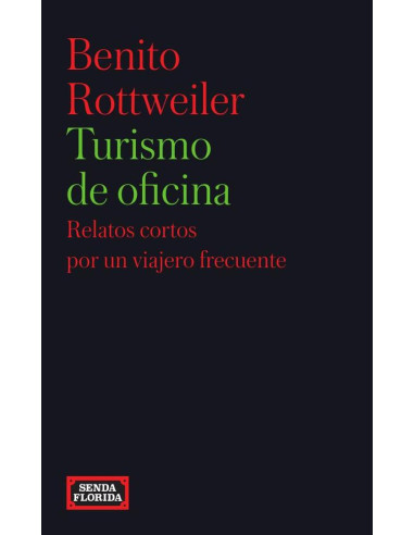 Turismo de oficina:Relatos cortos por un viajero frecuente