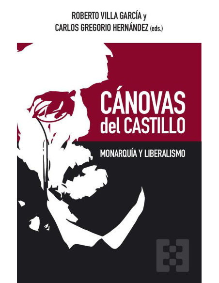 Cánovas del Castillo:Monarquía y Liberalismo