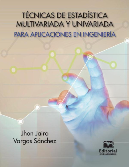 Técnicas de estadística multivariada y univariada para aplicaciones en Ingeniería