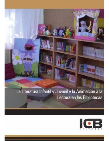 La Literatura Infantil y Juvenil y la Animación a la Lectura en las Bibliotecas