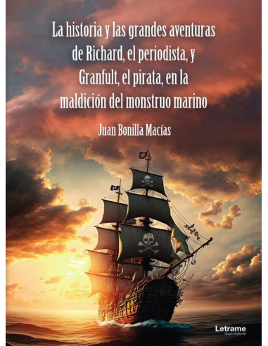 La historia y las grandes aventuras de Richard, el periodista, y Granfult, el pirata, en la maldición del monstruo marino