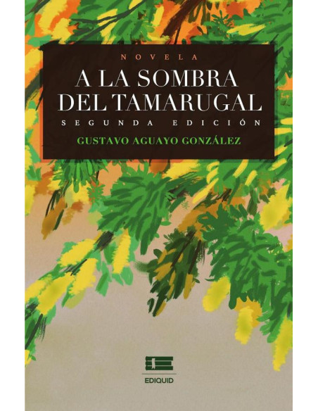 A la sombra del tamarugal:Segunda edición