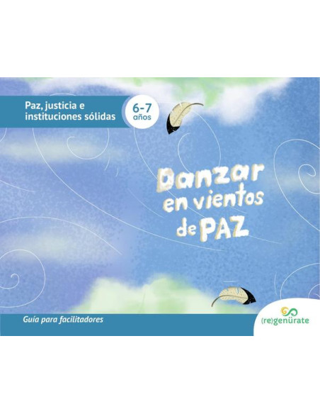 Danzar en vientos de paz. Guía para facilitadores