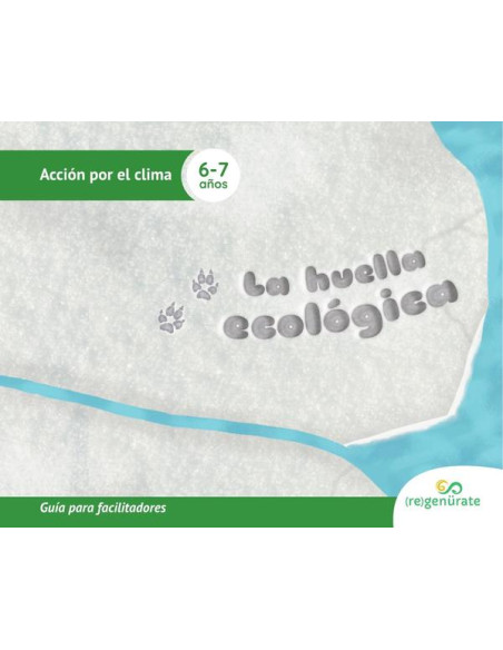 La huella ecológica. Guía para facilitadores