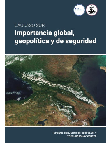 Caucaso sur :IMPORTANCIA GLOBAL, GEOPOLITICA Y DE SEGURIDAD