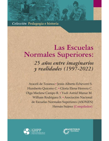 Las Escuelas Normales Superiores: 25 años entre imaginarios y realidades (1997-2022)