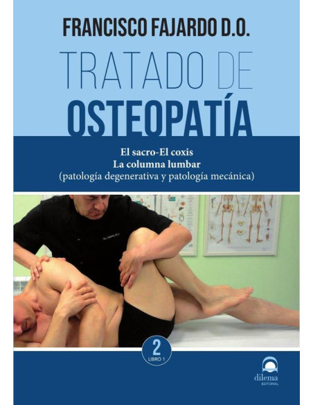 Tratado de osteopatía Tomo II. Libro 1