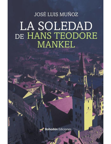 La soledad de Hans Teodore Mankel