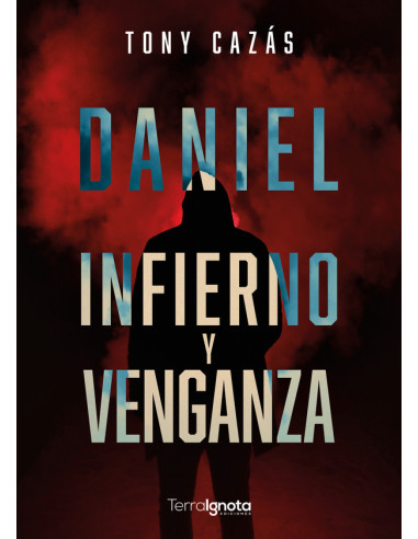 Daniel. Infierno y venganza