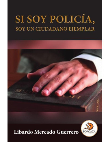 Si soy policía, soy un ciudadano ejemplar