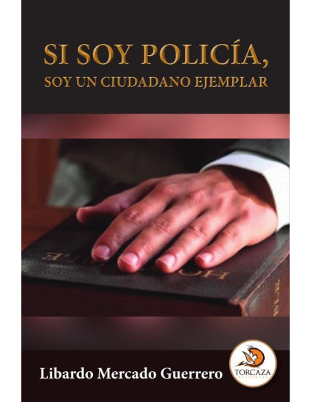 Si soy policía, soy un ciudadano ejemplar