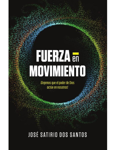 Fuerza en movimiento:¡Dejemos que el poder de Dios actúe en nosotros!