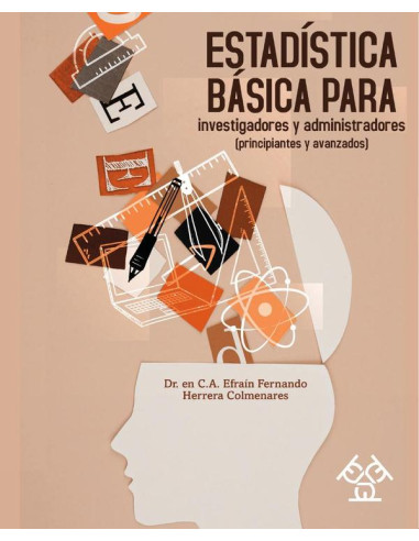 Estadística básica para investigadores y administradores (principiantes y avanzados)