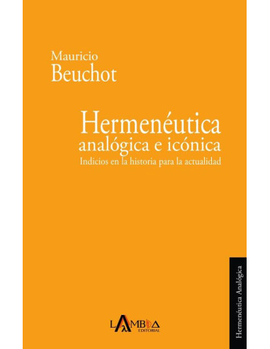 Hermenéutica analógica e icónica:Indicios en la historia para la actualidad