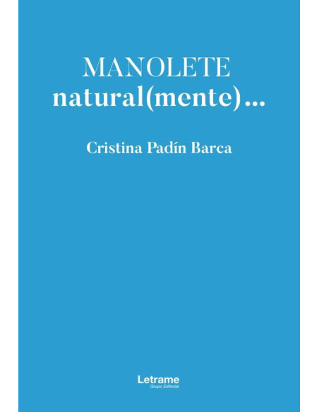 Manolete, natural(mente)