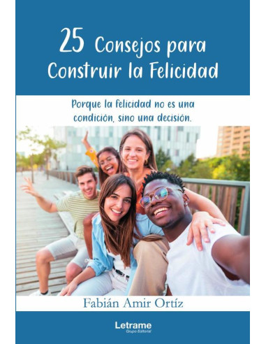 25 consejos para construir la felicidad