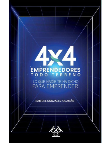 4x4 Emprendedores todo terreno:Lo que nadie te ha dicho para emprender