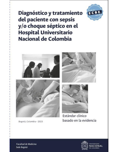 Estándar clínico basado en la evidencia: diagnóstico y tratamiento del paciente con sepsis y/o choque séptico en el Hospital Universitario Nacional de Colombia