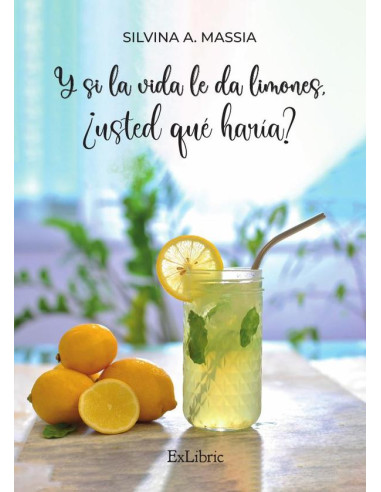 Y si la vida le da limones, ¿usted qué haría?