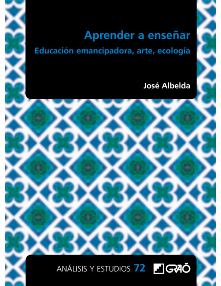 Aprender a enseñar:Educación emancipadora, arte, ecología